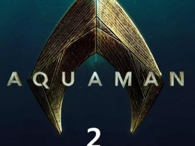 《海王2》推迟至明年3月上映